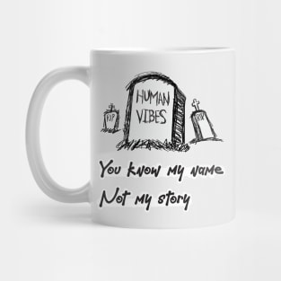 Casual Goth Doodle Graphic: You Know My Name, Not My Story Mug